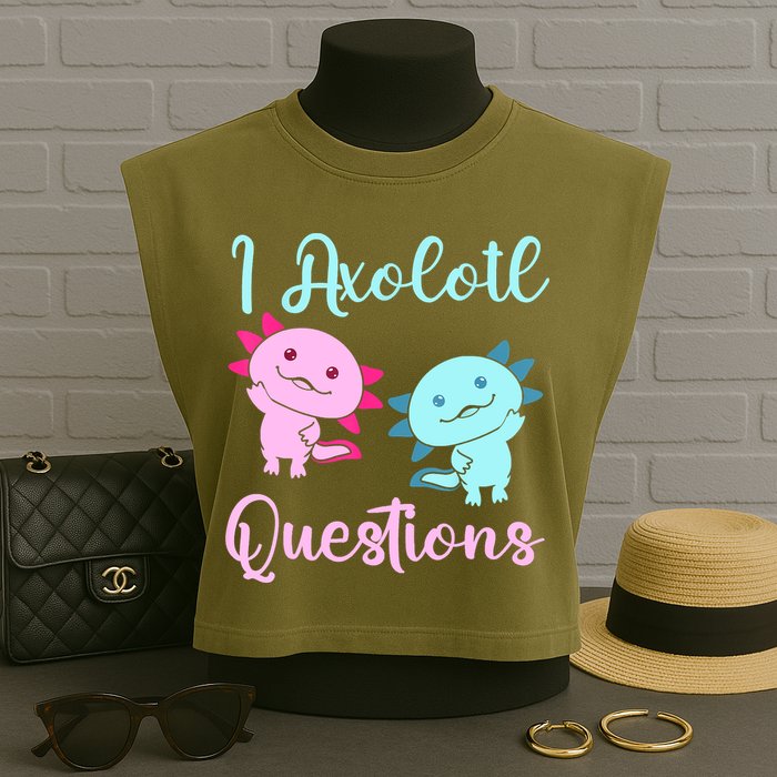 I Axolotl Questions Cute Axolotl For Axolotl Lovers Garment-Dyed Women's Muscle Tee