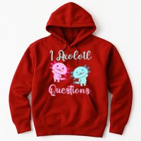 I Axolotl Questions Cute Axolotl For Axolotl Lovers Hoodie