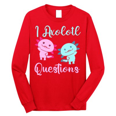 I Axolotl Questions Cute Axolotl For Axolotl Lovers Long Sleeve Shirt
