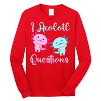 I Axolotl Questions Cute Axolotl For Axolotl Lovers Long Sleeve Shirt