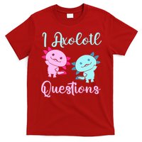 I Axolotl Questions Cute Axolotl For Axolotl Lovers T-Shirt