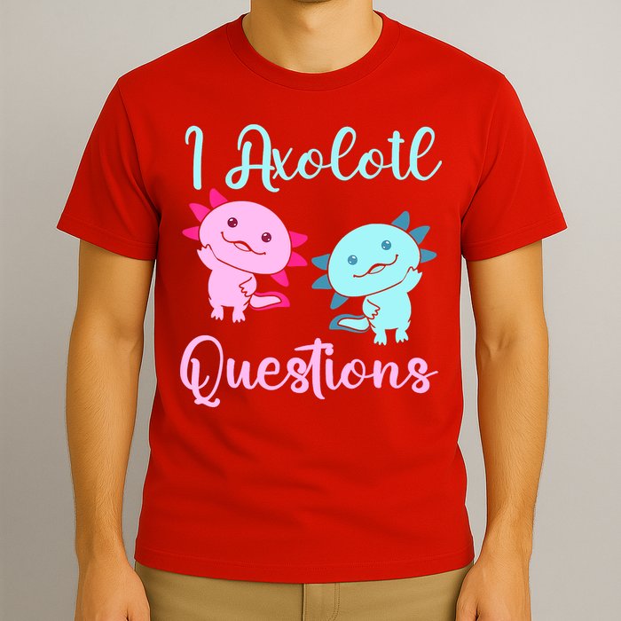 I Axolotl Questions Cute Axolotl For Axolotl Lovers T-Shirt