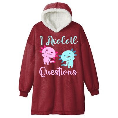 I Axolotl Questions Cute Axolotl For Axolotl Lovers Hooded Wearable Blanket