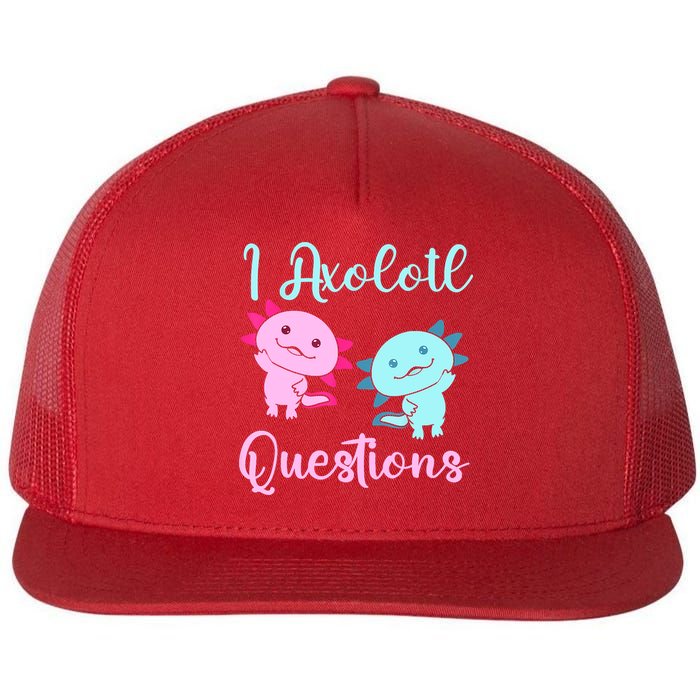 I Axolotl Questions Cute Axolotl For Axolotl Lovers Flatbill Hat