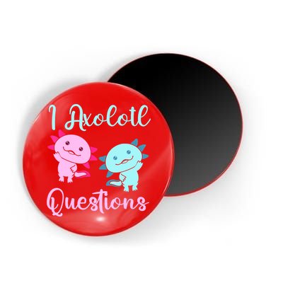 I Axolotl Questions Cute Axolotl For Axolotl Lovers Magnet