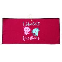 I Axolotl Questions Cute Axolotl For Axolotl Lovers Large Microfiber Waffle Golf Towel
