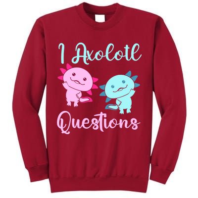 I Axolotl Questions Cute Axolotl For Axolotl Lovers Tall Sweatshirt