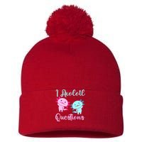 I Axolotl Questions Cute Axolotl For Axolotl Lovers Pom Pom 12in Knit Beanie