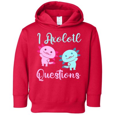 I Axolotl Questions Cute Axolotl For Axolotl Lovers Toddler Hoodie
