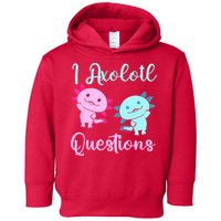I Axolotl Questions Cute Axolotl For Axolotl Lovers Toddler Hoodie