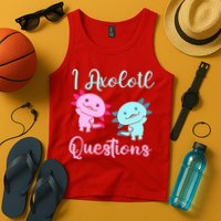 I Axolotl Questions Cute Axolotl For Axolotl Lovers Tank Top