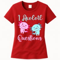 I Axolotl Questions Cute Axolotl For Axolotl Lovers Womens T-Shirt