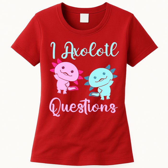 I Axolotl Questions Cute Axolotl For Axolotl Lovers Womens T-Shirt