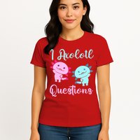 I Axolotl Questions Cute Axolotl For Axolotl Lovers Womens T-Shirt