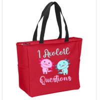 I Axolotl Questions Cute Axolotl For Axolotl Lovers Zip Tote Bag