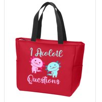 I Axolotl Questions Cute Axolotl For Axolotl Lovers Zip Tote Bag
