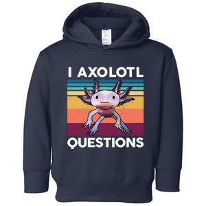 I Axolotl Questions Cute Axolotl Toddler Hoodie