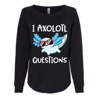 I Axolotl Questions Cute Kawaii Axolotl Anime Girls Womens California Wash Sweatshirt