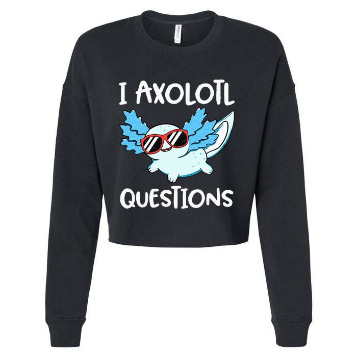 I Axolotl Questions Cute Kawaii Axolotl Anime Girls Cropped Pullover Crew