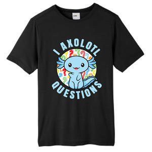 I Axolotl Questions Funny Blue Axolotl Kawaii Tall Fusion ChromaSoft Performance T-Shirt