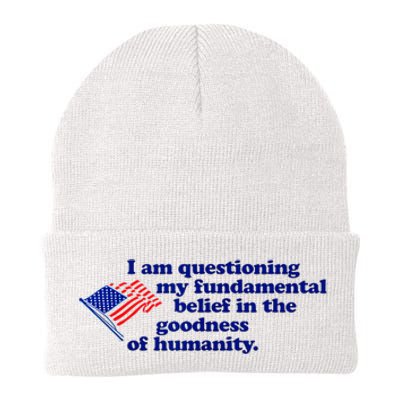 I Am Questioning My Fundamental Belief In The Goodness Knit Cap Winter Beanie