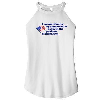 I Am Questioning My Fundamental Belief In The Goodness Women’s Perfect Tri Rocker Tank