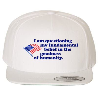 I Am Questioning My Fundamental Belief In The Goodness Wool Snapback Cap