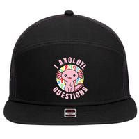 I Axolotl Questions Funny Pink Axolotl Kawaii 7 Panel Mesh Trucker Snapback Hat
