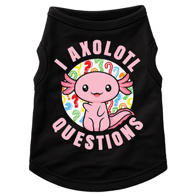 I Axolotl Questions Funny Pink Axolotl Kawaii Doggie Tank
