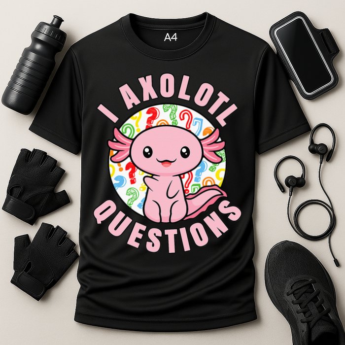 I Axolotl Questions Funny Pink Axolotl Kawaii Performance Shirt