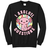 I Axolotl Questions Funny Pink Axolotl Kawaii Sweatshirt