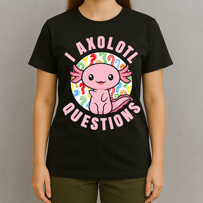 I Axolotl Questions Funny Pink Axolotl Kawaii T-Shirt
