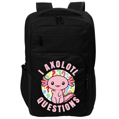 I Axolotl Questions Funny Pink Axolotl Kawaii Impact Tech Backpack