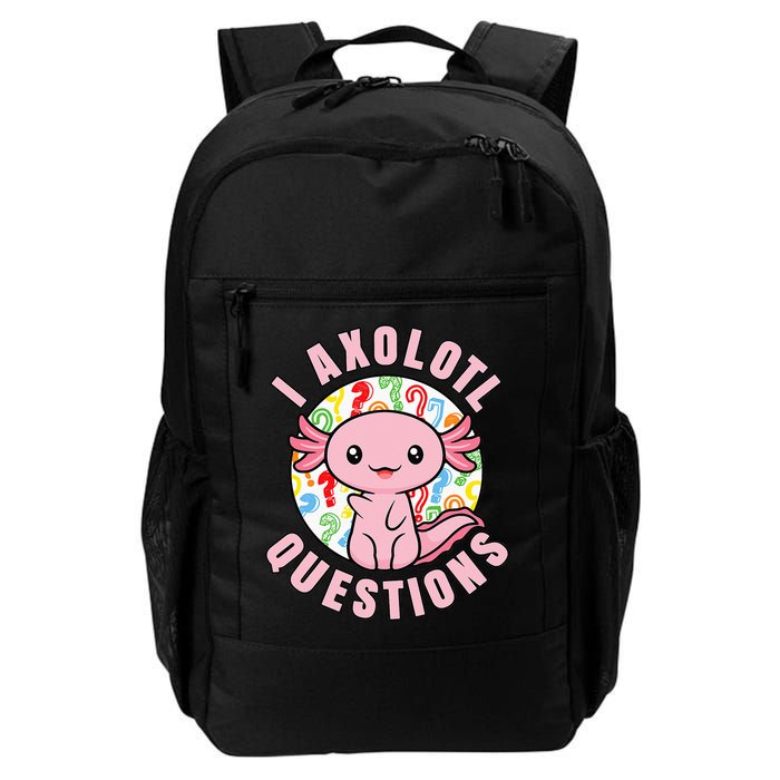 I Axolotl Questions Funny Pink Axolotl Kawaii Backpack