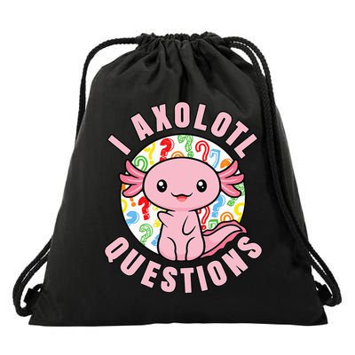 I Axolotl Questions Funny Pink Axolotl Kawaii Drawstring Bag
