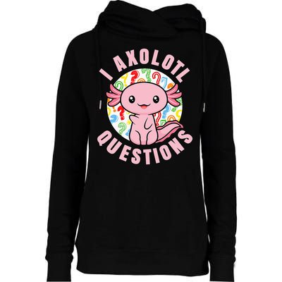 I Axolotl Questions Funny Pink Axolotl Kawaii Womens Funnel Neck Pullover Hood