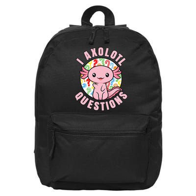 I Axolotl Questions Funny Pink Axolotl Kawaii 16 in Basic Backpack