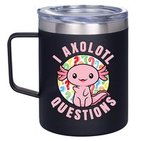 I Axolotl Questions Funny Pink Axolotl Kawaii 12oz Stainless Steel Coffee Mug