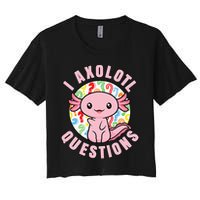 I Axolotl Questions Funny Pink Axolotl Kawaii Crop Top
