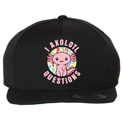 I Axolotl Questions Funny Pink Axolotl Kawaii Wool Snapback Cap