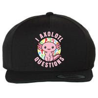 I Axolotl Questions Funny Pink Axolotl Kawaii Wool Snapback Cap