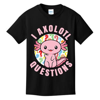 I Axolotl Questions Funny Pink Axolotl Kawaii Kids T-Shirt