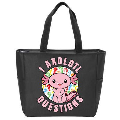I Axolotl Questions Funny Pink Axolotl Kawaii Zip Tote Bag
