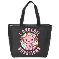 I Axolotl Questions Funny Pink Axolotl Kawaii Zip Tote Bag