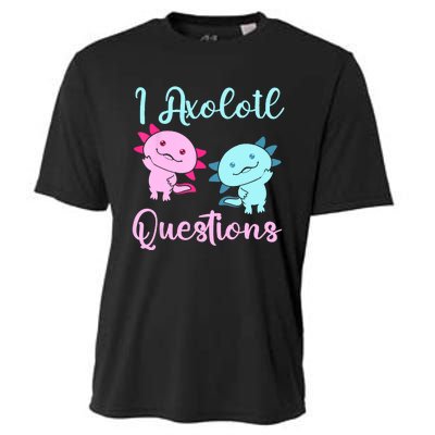 I Axolotl Questions Cute Axolotl For Axolotl Lovers Cooling Performance Crew T-Shirt