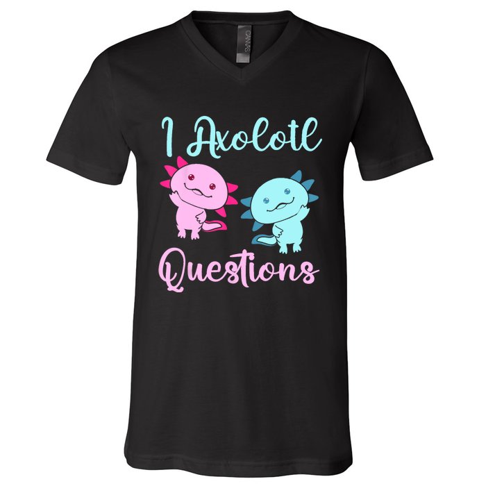 I Axolotl Questions Cute Axolotl For Axolotl Lovers V-Neck T-Shirt