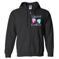 I Axolotl Questions Cute Axolotl For Axolotl Lovers Full Zip Hoodie