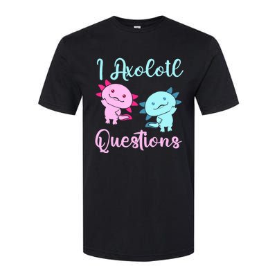 I Axolotl Questions Cute Axolotl For Axolotl Lovers Softstyle CVC T-Shirt