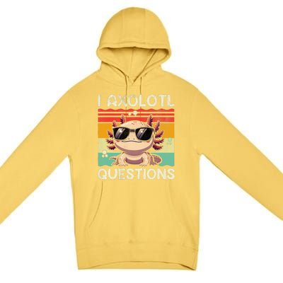 I Axolotl Questions Premium Pullover Hoodie