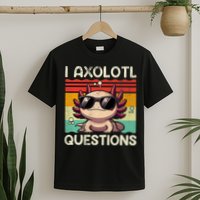 I Axolotl Questions T-Shirt